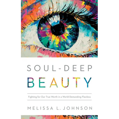 Soul-Deep Beauty - Hardcover