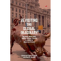 Revisiting the Global Imaginary: Theories, Ideologies, Subjectivities: Essays in Honor of Manfred Steger - Hardcover