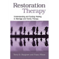 Restoration Therapy: Understanding and Guiding Healing in Marriage and Family Therapy - Paperback
