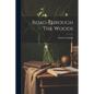 Road Through The Woods - Paperback