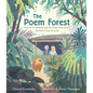 The Poem Forest: Poet W. S. Merwin and the Palm Tree Forest He Grew from Scratch - Hardcover