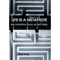 Life Is a Metaphor: The Definitive Book of Self-Help - Hardcover