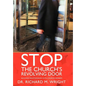 Stop the Church's Revolving Door: Building Relationships with Church Members - Hardcover