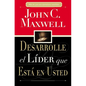 Desarrolle El Líder Que Está En Usted = Developing the Leader Within You - Paperback