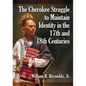 The Cherokee Struggle to Maintain Identity in the 17th and 18th Centuries - Paperback