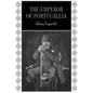 The Emperor of Portugallia - Paperback