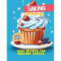 Baking Cookbook For Kids 9-12: Bake it Up! Easy Recipes for Budding Bakers - Paperback
