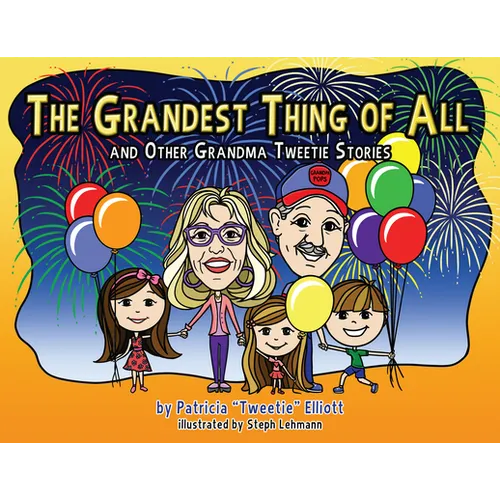 Grandest Thing of All: And Other Grandma Tweetie Stories - Paperback