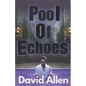 Pool of Echoes: An Inspirational Thriller - Paperback