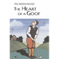 The Heart of a Goof - Hardcover
