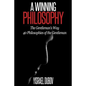 A Winning Philosophy: The Gentleman's Way: 40 Philosophies of the Gentleman - Paperback