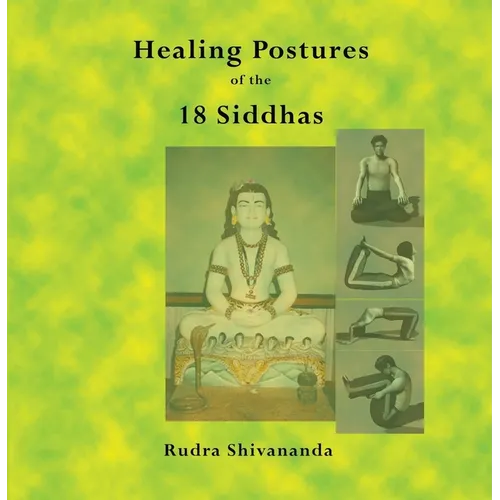 The Healing Postures of the 18 Siddhas - Paperback