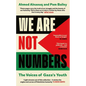 We Are Not Numbers: The Voices of Gaza's Youth - Hardcover