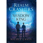 Realm Crashers and the Shadow King - Hardcover