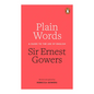 Plain Words: A Guide to the Use of English - Paperback