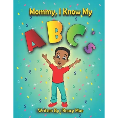 Mommy I Know My ABC's - Paperback