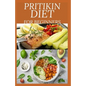 Pritikin Diet for Beginners: losing weight and maintaining a healthy fitness level and includes menu plans, tested recipes, and exercise routines - Paperback