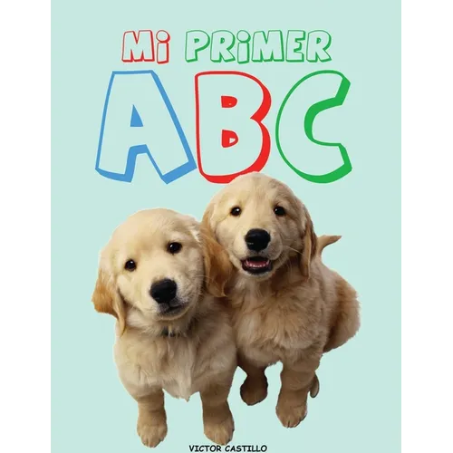 Mi Primer ABC (Impresión Gigante): (Aprende el Alfabeto con animales, alimentos, objetos en buena calidad de color) - Paperback