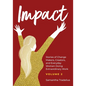 Impact: Stories of Change Makers, Creators, and Everyday Women Doing Extraordinary Work (Volume 2) - Paperback