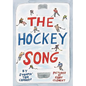 The Hockey Song - Hardcover