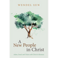 A New People in Christ: Adam, Israel, and Union with Christ in Romans - Paperback