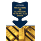 Practical Mining and Gold Processing for the Small Scale Operator - Hardcover