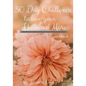 30 Day Challenge To Love Your Husband More Workbook: Inspiration To Keep Giving Him What He Wants And Needs - Paperback