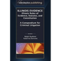 Illinois Evidence: Illinois Rules of Evidence, Statutes, and Constitution. a Compendium for Criminal Litigation - Hardcover