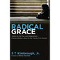 Radical Grace: Justice for the Poor and Marginalized--Charles Wesley's Views for the Twenty-First Century - Paperback