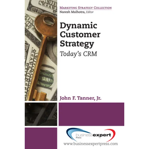 Dynamic Customer Strategy: Today's CRM - Paperback