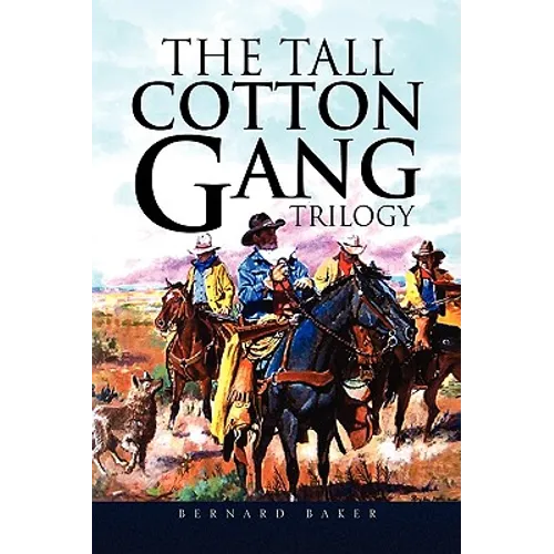 The Tall Cotton Gang Trilogy - Hardcover