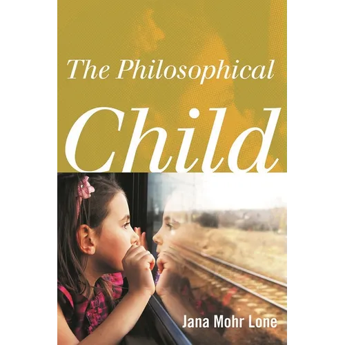 The Philosophical Child - Hardcover