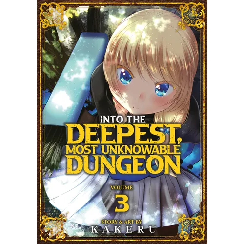 Into the Deepest, Most Unknowable Dungeon Vol. 3 - Paperback