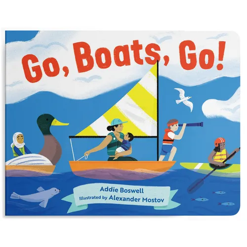 Go, Boats, Go!: Boat Books for Toddlers 1-3 - Board Book
