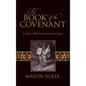 The Book of the Covenant: A Study in Biblical Interpretation and Exegesis - Hardcover
