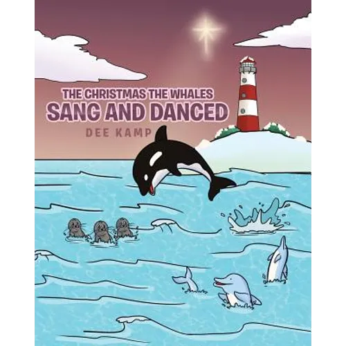 The Christmas the Whales Sang and Danced - Paperback
