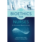 Bioethics for Nurses: A Christian Moral Vision - Paperback
