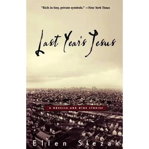 Last Year's Jesus: A Novella and Nine Stories - Paperback