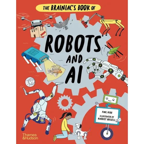 The Brainiac's Book of Robots and AI - Hardcover