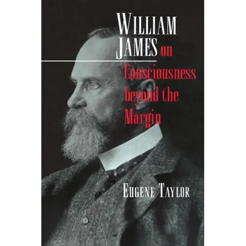 William James on Consciousness Beyond the Margin - Paperback