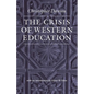 The Crisis of Western Education - Paperback