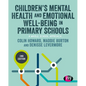 Children's Mental Health and Emotional Well-being in Primary Schools - Paperback