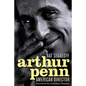 Arthur Penn: American Director - Hardcover