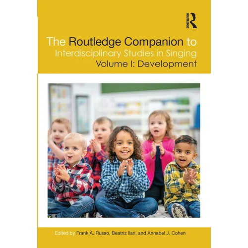 The Routledge Companion to Interdisciplinary Studies in Singing, Volume I: Development - Paperback