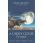 A User's Guide--The Sequel: The Further Adventures of Religion and Science - Paperback