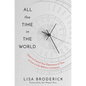 All the Time in the World: Learn to Control Your Experience of Time to Live a Life Without Limitations - Hardcover