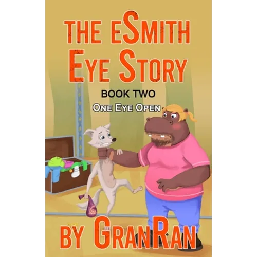 The eSmith Eye Story: Book Two: One Eye Open - Paperback