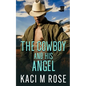 The Cowboy and His Angel - Paperback