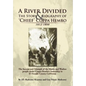 A River Divided the Story & Biography of ' Chief ' Coppa Hembo: The Success and Triumph of the Maidu and Washoe People Under Coppa Hembo's Leadershi - Hardcover