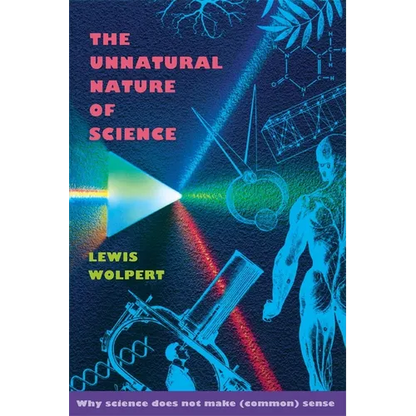 The Unnatural Nature of Science - Paperback